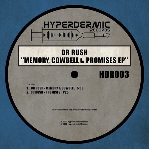 Dr Rush - Memory, Cowbell & Promises EP [HDR003]